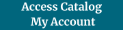Access Catalog My Account